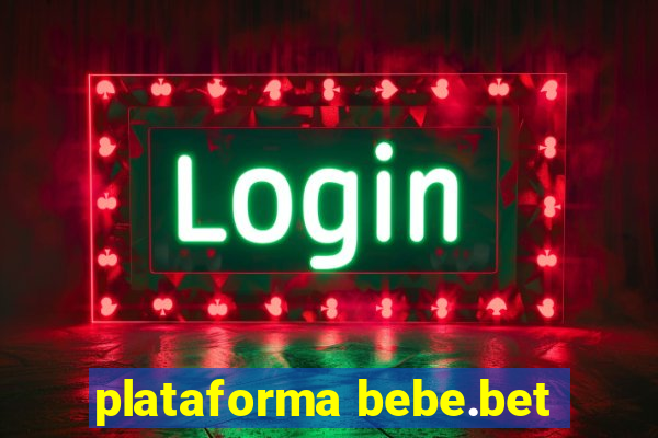 plataforma bebe.bet